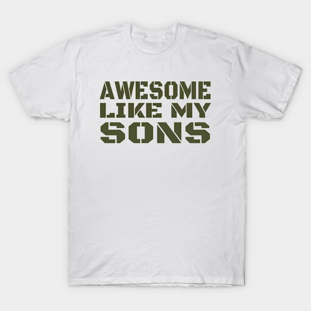 Happy Fathers Day Awesome Like My Sons T-Shirt by Jas-Kei Designs